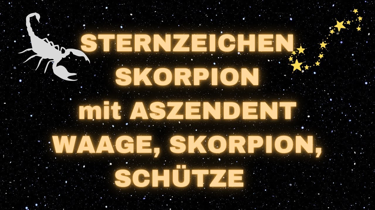 sternzeichen skorpion mit aszendent skorpion