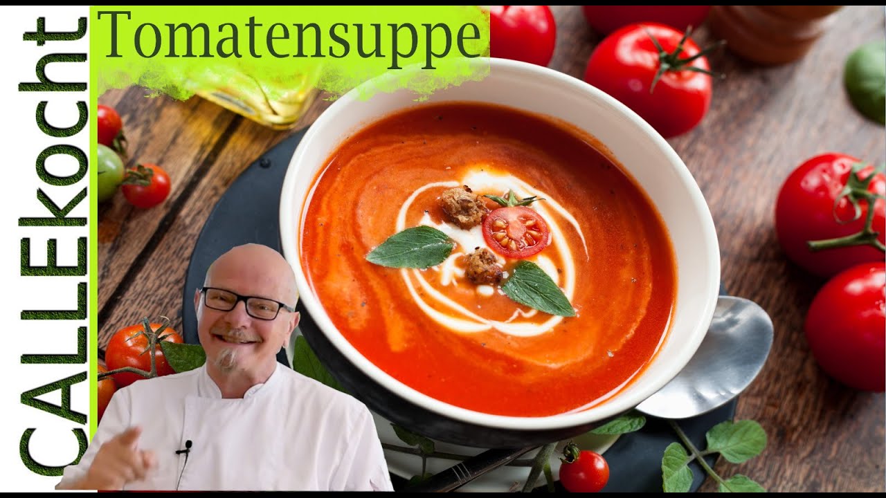 3 rezept tomatensuppe frische tomaten